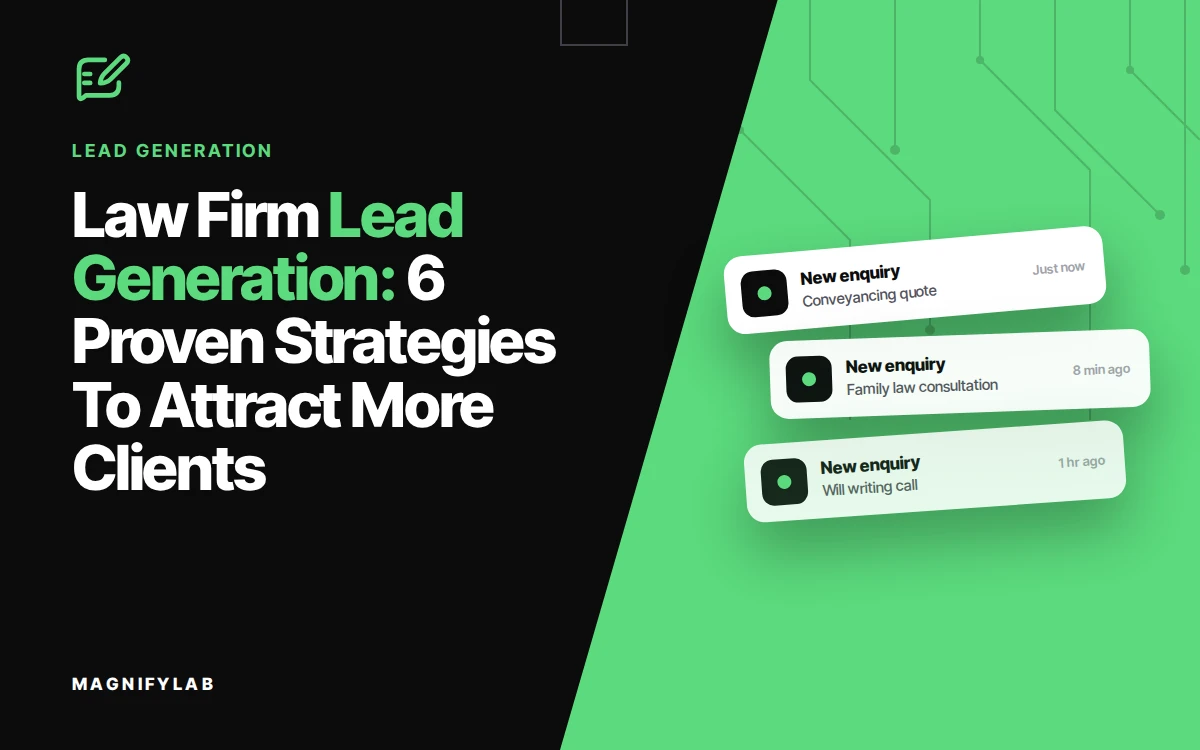 Law Firm Lead Generation: 6 Proven Strategies To Attract More Clients